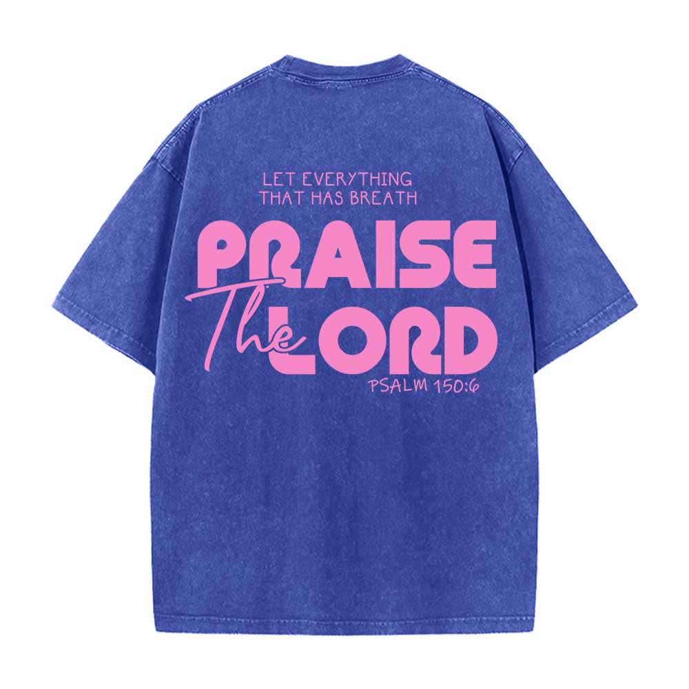 Christianartworkshop Praise The Lord Psalm 150:6 Front Chest Mini Print Back Large Text Dual-Sided Washed T-Shirt - image 7