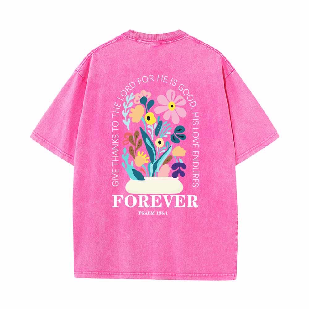 Christianartworkshop Give Thanks To The Lord Psalm 136:1 Small Chest Floral Back Vase Bouquet Dual-Sided Washed T-Shirt - image 10