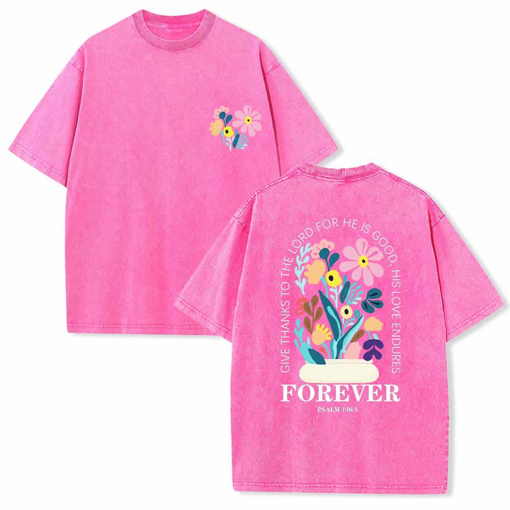 Christianartworkshop Give Thanks To The Lord Psalm 136:1 Small Chest Floral Back Vase Bouquet Dual-Sided Washed T-Shirt - Pink - 5XL - image 9