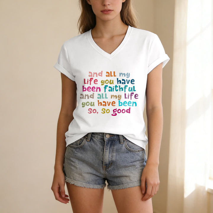 Christianartworkshop And All My Life You Have Been Faithful Colorful Letter Print Casual V-neck T-shirt - image 3