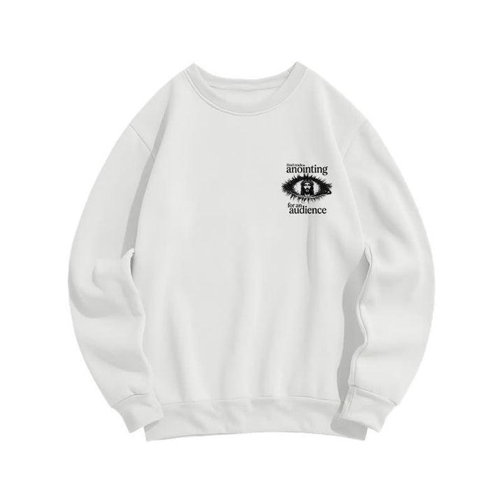 Christianartworkshop Don't Trade Anointing For An Audience Graphic Sweatshirt - image 2