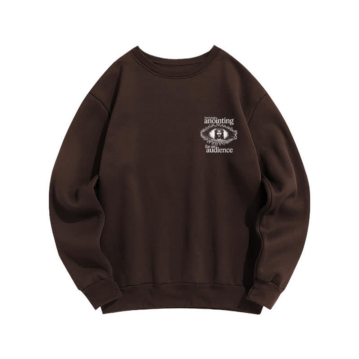 Christianartworkshop Don't Trade Anointing For An Audience Graphic Sweatshirt - image 14