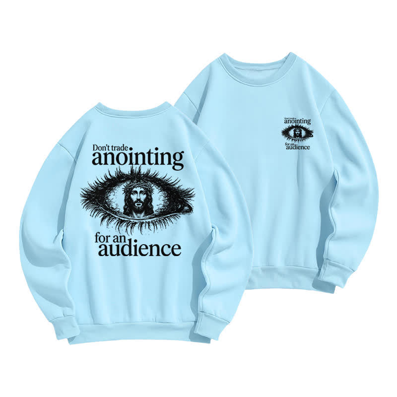 Christianartworkshop Don't Trade Anointing For An Audience Graphic Sweatshirt - Blue - 2XL - image 6